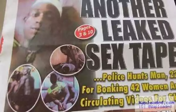 Scandal: Police Hunt for 22-year-old Man After His S*x Videos With 42 Women Leaks (Photo)